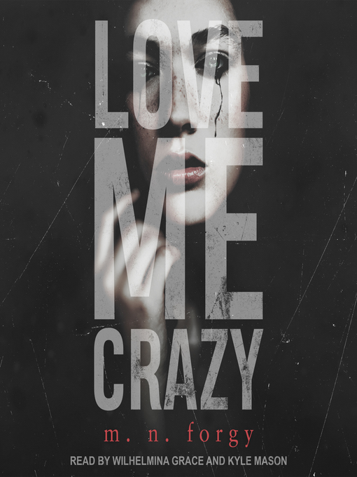 Title details for Love Me Crazy by M. N. Forgy - Wait list